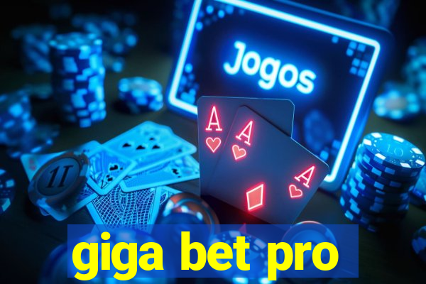 giga bet pro